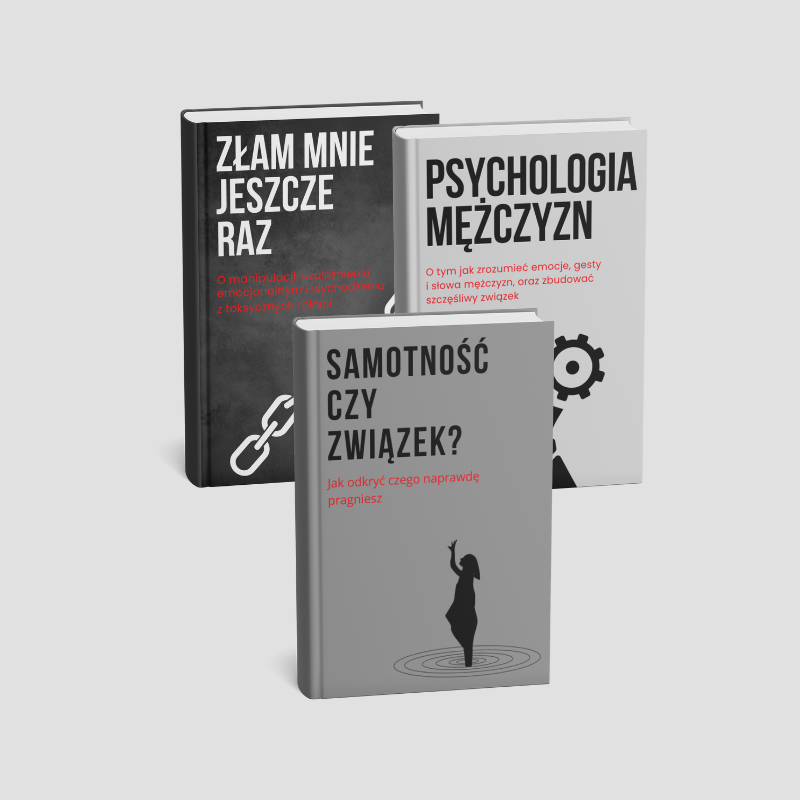 ZESTAW TRZECH EBOOKÓW - ZŁAM MNIE JESZCZE RAZ + SAMOTNOŚĆ CZY ZWIĄZĘK + PSYCHOLOGIA MĘŻCZYZN