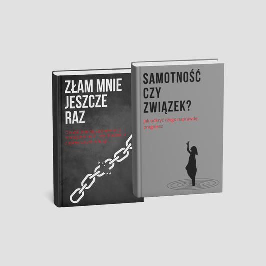 ZESTAW DWÓCH EBOOKÓW - ZŁAM MNIE JESZCZE RAZ + SAMOTNOŚĆ CZY ZWIĄZĘK